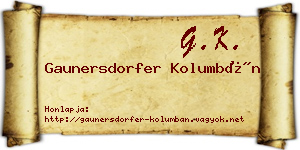 Gaunersdorfer Kolumbán névjegykártya